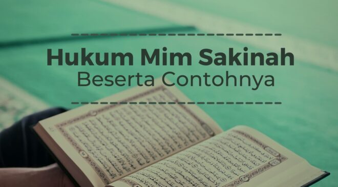 Hukum-Hukum Mim Sakinah Beserta Contoh-Contohnya